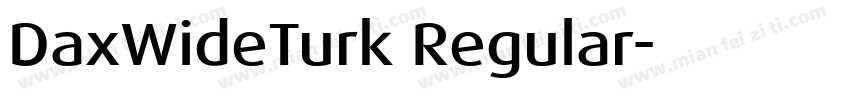 DaxWideTurk Regular字体转换